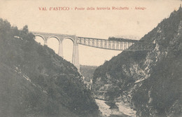 ITALIE - VAL D'ASTICO : Ponte Della Rocchette - Asiago - Treno - Vicenza