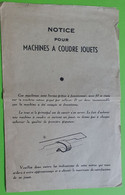 Document  Mode D'emploi NOTICE Pour MACHINES A COUDRE JOUETS (plié En Quatre Environ 14 X 10.5 Cm) - Vers 1960 - Materiaal En Toebehoren