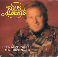 * 7" *  KOOS ALBERTS - GEEN MENS ZAL OOIT M'N  TRANEN ZIEN (Holland 1991 EX!!!) - Otros - Canción Neerlandesa