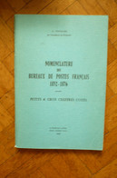 Catalogue Nomenclature Des Bureaux De Postes Français 1852-1876 Petits Et Gros Chiffres  Pothion - Francia