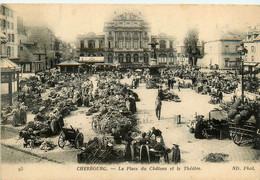 Cherbourg * La Place Du Château Et Le Théâtre * Le Marché * Foire Marchands - Cherbourg