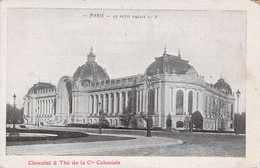 CPA - 75 - PARIS - Le Petit Palais - Chocolat Et Thé De La Compagnie Coloniale - Autres Monuments, édifices