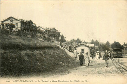 Aix Les Bains * Le Revard * Gare Terminus Et Les Hôtels * Ligne Chemin De Fer - Aix Les Bains