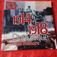 DUNKERQUE ULTIME MEMOIRE GUERRE 1914 1918 VOIR PHOTOS - Picardie - Nord-Pas-de-Calais