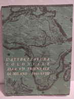 Italy Italia ATREZZATURA COLONIALE ALLA VII TRIENNALE DI MILANO 1940. Illustrazioni Carlo Rava. Ed. 1000 Esemplari - Altri
