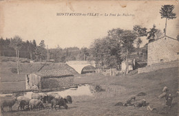 43 - HAUTE LOIRE - MONTFAUCON EN VELAY - LE PONT DES RECHELLES - VOIR DEUX SCANS - Montfaucon En Velay