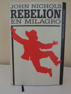 Rebelión En Milagro. John Nichols. Círculo De Lectores. 1989. 624 Páginas. Idioma: Español. - Klassieke