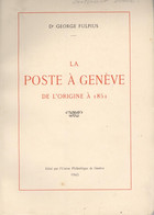 Schweiz, La Poste à Genève De L'origine à 1851, Dr. George Fulpius 1943 #192/300 84S. 200gr Mit Block - Altri & Non Classificati