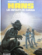 HANS Les Mutants De Xanaia - Hans