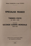 SPECIALISE FRANCE - Timbres Postes 1900-1945; Francon - Storch; Catalogue / Encyclopedie 540 Pages, 1975 - Manuales