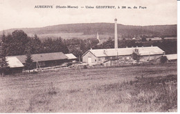 AUBERIVE USINE GEOFFROY A 300 M DU PAYS   REF 76027 - Auberive