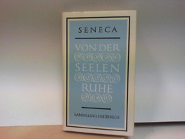 SENECA   Von Der Seelen Ruhe. ( Sammlung Dieterich ) - Filosofía