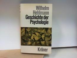 Geschichte Der Psychologie, Kröners Taschenausgabe, Band 200 - Psychologie