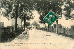 Lérouville * Route De Pont Sur Meuse * Le Passage à Niveau * Ligne Chemin De Fer - Lerouville