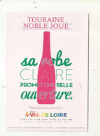 Cp , Publicité, Vins Du Val De Loire , TOURAINE NOBLE JOUE , Sa Robe Claire Promet Une Belle Ouverture - Publicidad