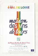 Cp , Publicité, Vins Du Val De Loire , MAISON DES VINS DE TOURS , La Maison Des Vins De Loire à TOURS - Publicidad