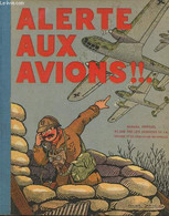 Alerte Aux Avions!!! Manuel Officiel élémentaire De Défense Passive Contre Les Attaques Aériennes - Collectif - 0 - Français