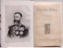 Romania Royal Family KARL DER WEISE King Regele Carol. Limba Germana. German Language. Leipzig 1908 - Biographies & Mémoirs