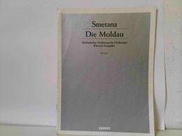 Die Moldau. Mein Vaterland Nr. 2. Sinfonische Dichtung Für Orchester. Klavier-Ausgabe. Edition Schott ED 4345 - Musik