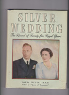SILVER WEDDING THE RECORD OF TWENTY - FIVE ROYAL YEARS - Altri