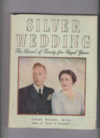 SILVER WEDDING THE RECORD OF TWENTY - FIVE ROYAL YEARS - Andere & Zonder Classificatie