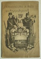 LIVRE - HISTORIQUE DU 19° BATAILLON DE CHASSEURS - GUERRE D'ORIENT, ITALIE ET ALLEMAGNE - 1881 - MUSIQUE - RECITS - Français