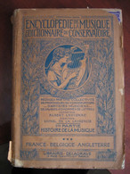 ENCYCLOPEDIE DE LA MUSIQUE ET DICTIONNAIRE DU CONSERVATOIRE 1921 - VOIR PHOTOS DE DETAIL - Enzyklopädien