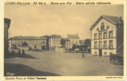 Cp LOUDES (Hte-Loire) 43 - Alt 836m - Bonne Cure D'air - Station Estivale Intéressante - Grande Place Et L'Hôtel Varenne - Loudes