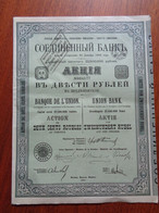 RUSSIE - MOSCOU 1911 - BANQUE DE L'UNON 6 ACTION DE 200 ROUBLES - Unclassified