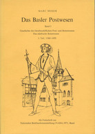 Schweiz, Das Basler Postwesen Marc Moser (NABA1971) Band 1+2 169+38 Seiten 484Gr - Autres & Non Classés