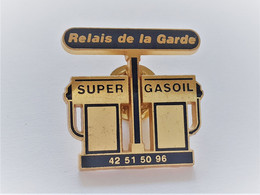 PINS CAEBURANTS SUPER GASOIL RELAIS DE LA GARDE  / 33NAT - Carburants