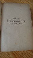 1904 BESSON TECHNIQUE MICROBIOLOGIQUE ET SEROTHERAPIQUE GUIDE MEDECIN ET VETERINAIRE - LIVRE - 1901-1940