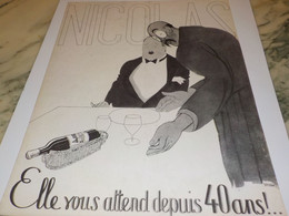 ANCIENNE PUBLICITE ELLE VOUS ATTEND DEPUIS 40 ANS VIN NICOLAS 1957 - Alcools