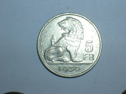 BELGICA 5 FRANCOS FL 1939   (10565) - 5 Francs