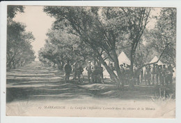 MARRAKECH - MAROC - LE CAMP DE L'INFANTERIE COLONIALE DANS LES OLIVIERS DE LA MENARA - Marrakech