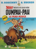 OUMPAH PAH Le Peau Rouge  Tome 1  De GOSCINNY Et UDERZO  EDITIONS ALBERT RENE - Oumpah-pah