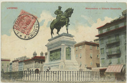 LIVORNO -MONUMENTO A VITT. EMANUELE -VIAGG.1911 - Livorno