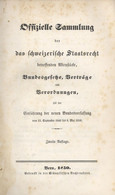 Schweiz, Offizielle Sammlung Der  Das Schweizer Staatsrecht Bundesgesetze, Verträge, Verordnungen 1850 442S. 512Gr. Gebu - Other & Unclassified