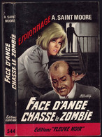 Fleuve Noir Espionnage N°544 - Adam Saint Moore - "Face D'Ange Chasse Le Zombie " - 1966 - #Ben&FNEsp - Fleuve Noir