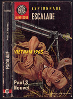 Espionnage - Paul S. Nouvel - "Escalade... Vietnam 1965" - 1965- L'Arabesque - #Ben&Arab&Div - Editions De L'Arabesque