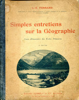 Simples Entretiens Sur La Géographie - L.-H. Ferrand - Editions Cornely - 6-12 Ans