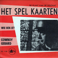 * 7"  *  COWBOY GERARD & THE RODEO RIDERS - HET SPEL KAARTEN (Holland 1965) - Andere - Nederlandstalig