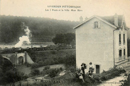 Liverdun * Les 3 Ponts Et La Villa MON RÊVE * Passage Train Locomotive Machine Ligne Chemin De Fer Meurthe Et Moselle - Liverdun