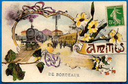 CPA Carte D'entrée 33 "Amitiés De BORDEAUX" ** Fantaisie Gare Train Thème Ferroviaire - Bordeaux
