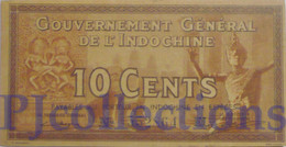 FRENCH INDOCHINA 10 CENTS 1939 PICK 85d AU/UNC - Indocina