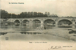 Toul * 1904 * Le Pont Sur La Moselle - Toul