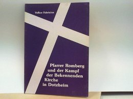 Pfarrer Romberg Und Der Kampf Der Bekennenden Kirche In Dotzheim - Unclassified