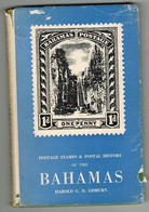 BAHAMAS - The Postage Stamps And Postal History Of The Bahamas By Harold G.D.Gisburn. (**) Literature - Colonias Y Oficinas Al Extrangero