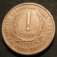 BRITISH CARIBBEAN TERRITORIES - 1 CENT 1957 - Elizabeth II - 1ère Effigie - KM 2 - ( États De La Caraïbe Orientale ) - Caribe Británica (Territorios Del)