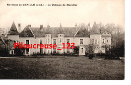 37 Indre Et Loire - GENILLE - " Le Château De Marolles " - Genillé